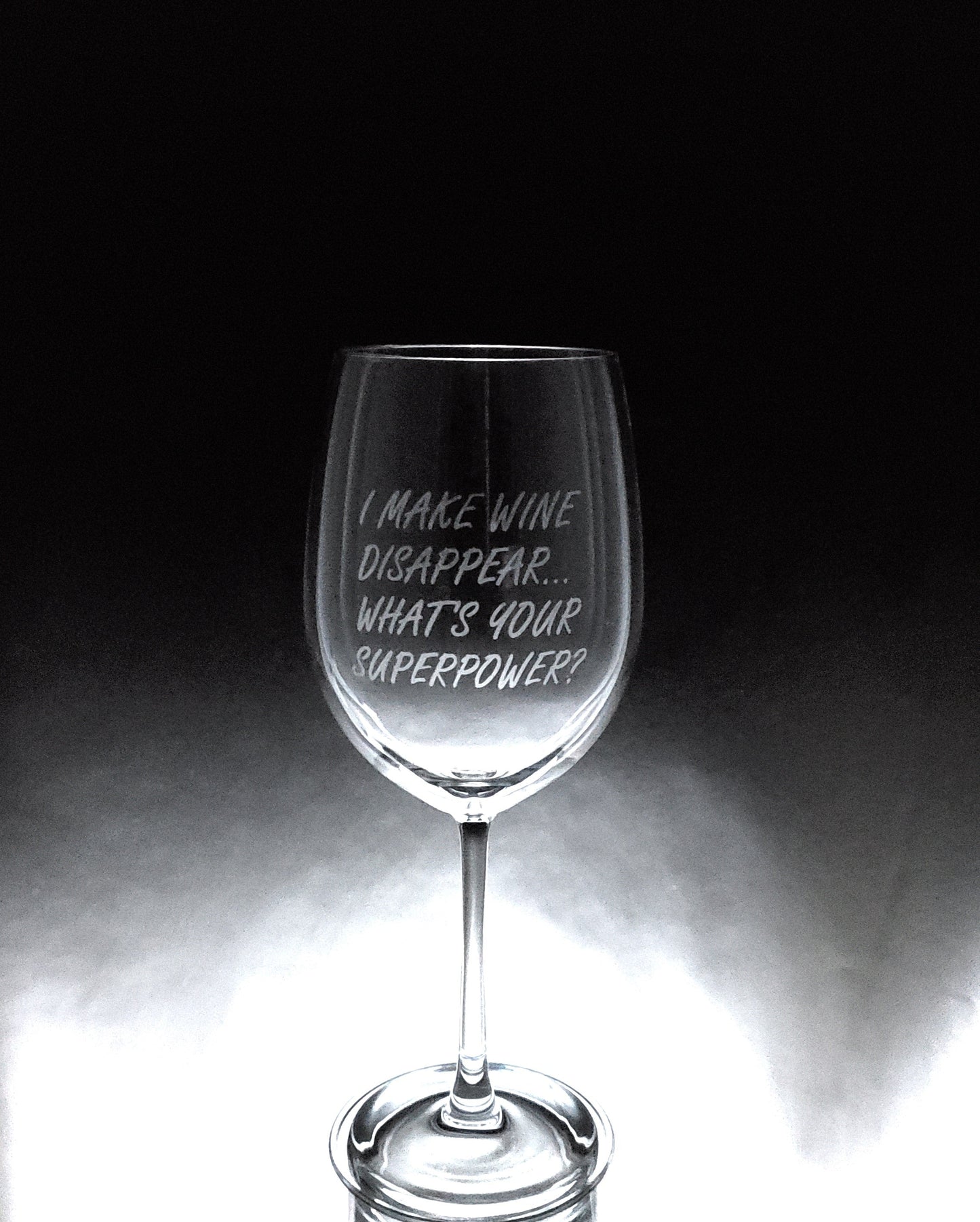 Verre gravé I Make wine disappear what's your superpower?