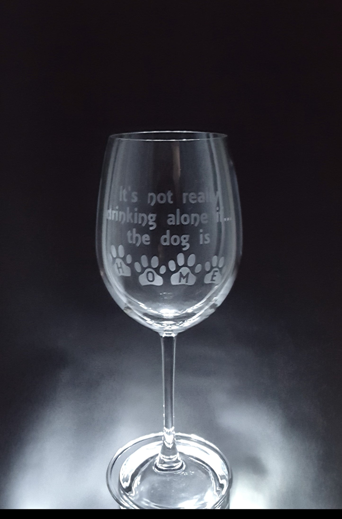 verre gravé | It's not really drinking alone if the dog is home