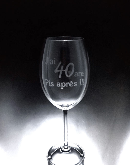 Verre gravé  | J'ai (chiffre) ans pis après