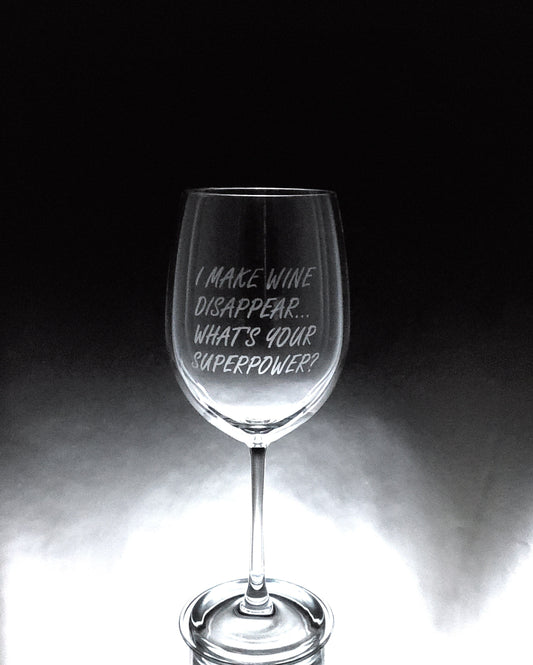 Verre gravé I Make wine disappear what's your superpower?